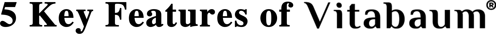 5 Key Features of Vitabaum
